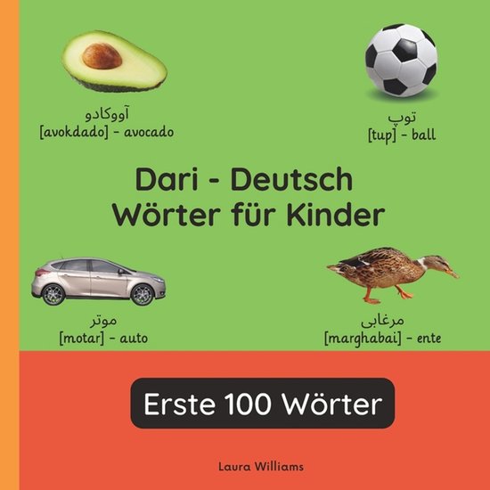 Un avocat coupé en deux, un ballon de football, une voiture argentée et un canard. Titre : Dari - Deutsch Wörter für Kinder - Erste 100 Wörter.