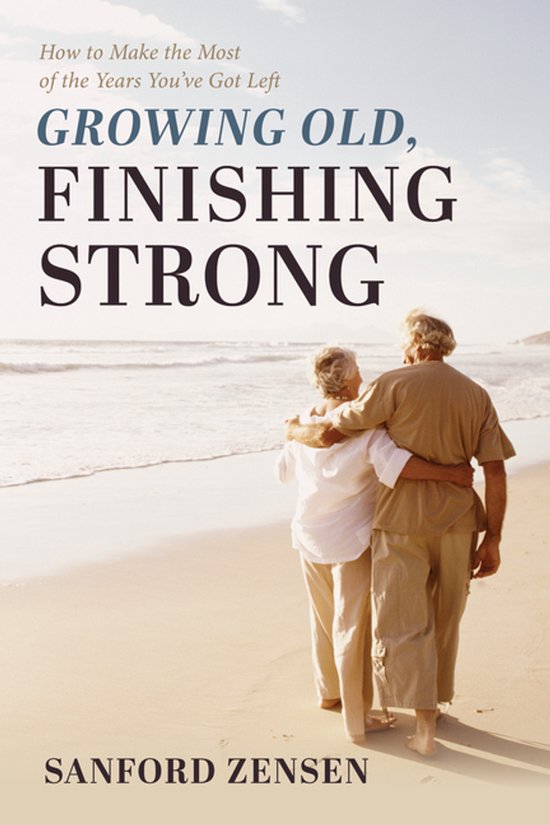 Growing Old, Finishing Strong - cover