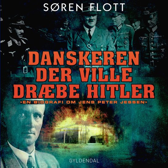Danskeren der ville dræbe Hitler - cover