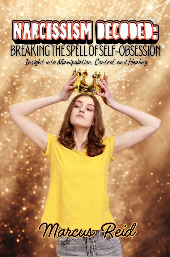 Narcissism Decoded (ebook), Marcus Reid | 9798348205034 | Boeken | bol