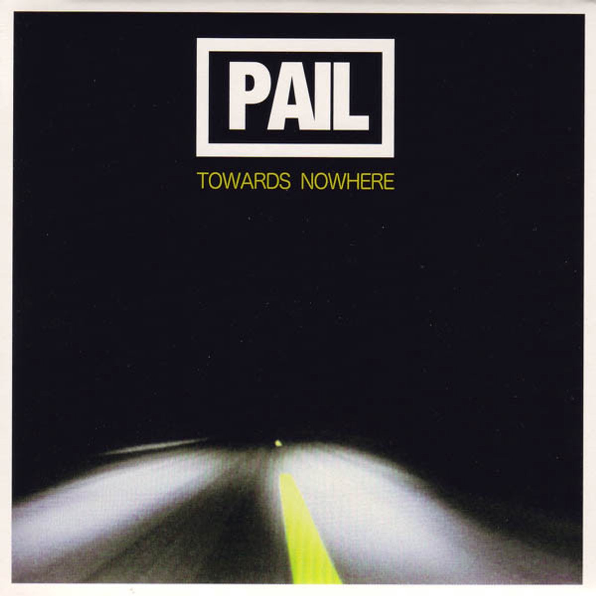 Pail Towards Nowhere -12Tr-