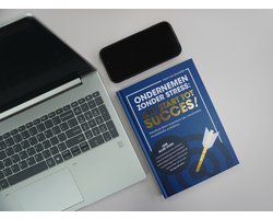 Ondernemen zonder stress – van start tot succes | Praktisch Handboek voor Startende Ondernemers | Uren schrijven, Startersaftrek, Verzekeringen & Slimme Groei