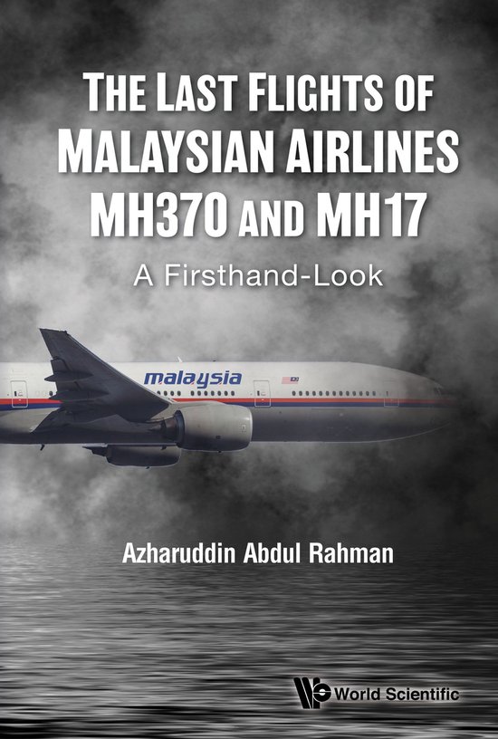 The Last Flights of Malaysian Airlines MH370 and MH17