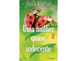 Uma mulher quase indecente