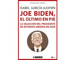 Manuales - Joe Biden, el último en pie. La selección del presidente de Estados Unidos en 2020