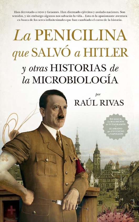 La penicilina que salvó a Hitler y otras historias de la Mi ... - cover
