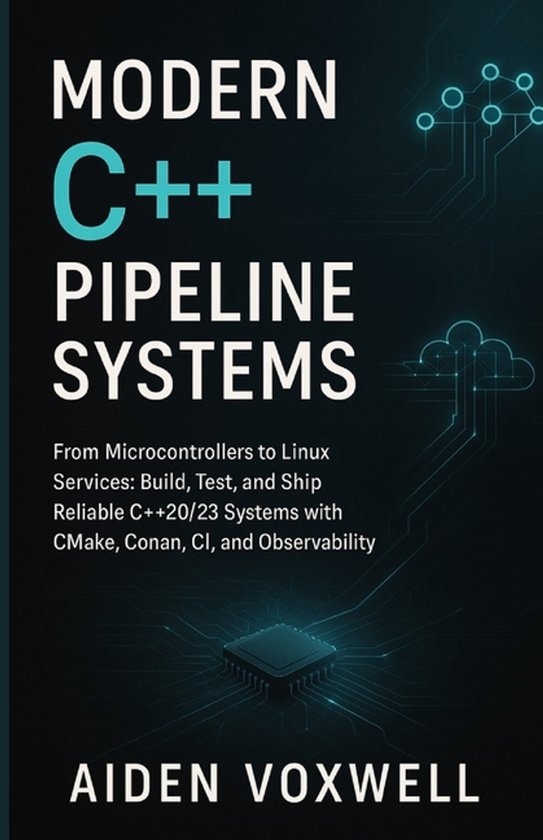 Modern C++ Pipeline Systems | 9798273519961 | Aiden Voxwell | Boeken | bol