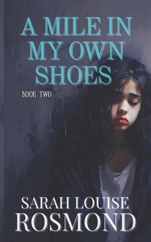 The Sarah Rosmond Story-A mile in my own shoes - cover