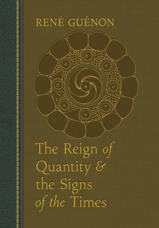 Boekomslag van René Guénon, 'The Reign of Quantity & the Signs of the Times', met een gouden cirkelvormig symbool en gouden tekst.