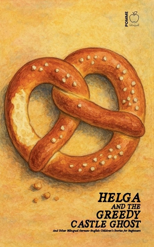 Helga and the Greedy Castle Ghost And Other Bilingual German ... - cover