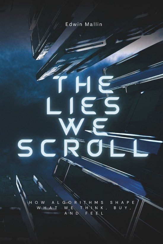 The Lies We Scroll - cover
