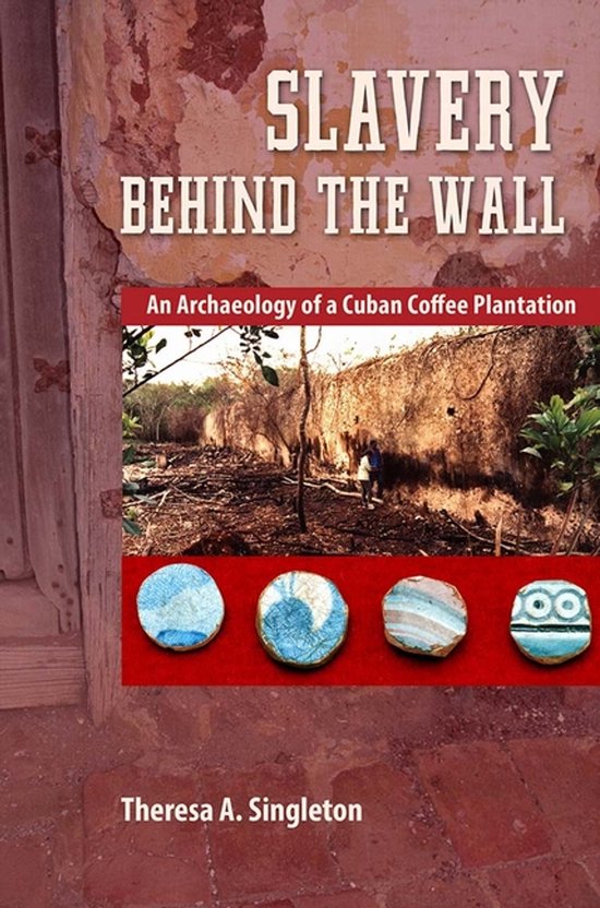 Cultural Heritage Studies - Slavery behind the Wall - cover