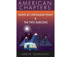 American Chapters - Lights at Chickasaw Point & The Two Garcons