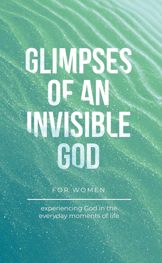 Glimpses of an Invisible God for Women - cover