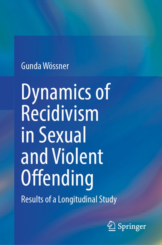 Dynamics of Recidivism in Sexual and Violent Offending - cover