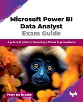 Microsoft Power BI Data Analyst Exam Guide
