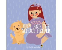 Inner Harmony Haven: Children's Books for Big Feelings and Coping Skills - Where Imagination Meets E- Lucy and the School Helper