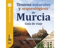 GuíaBurros: Tesoros naturales y arqueológicos de Murcia