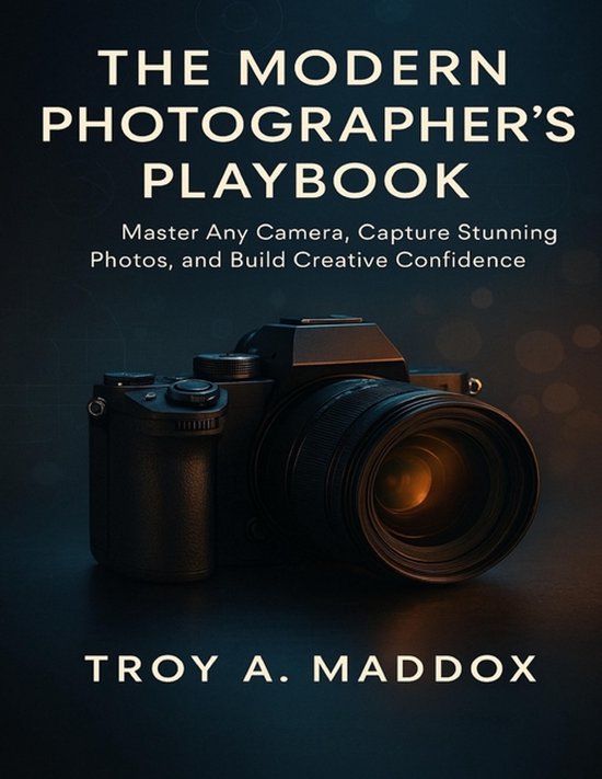 The Modern Photographer's Playbook