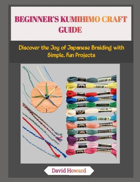 Beginner's Kumihimo Craft Guide - cover