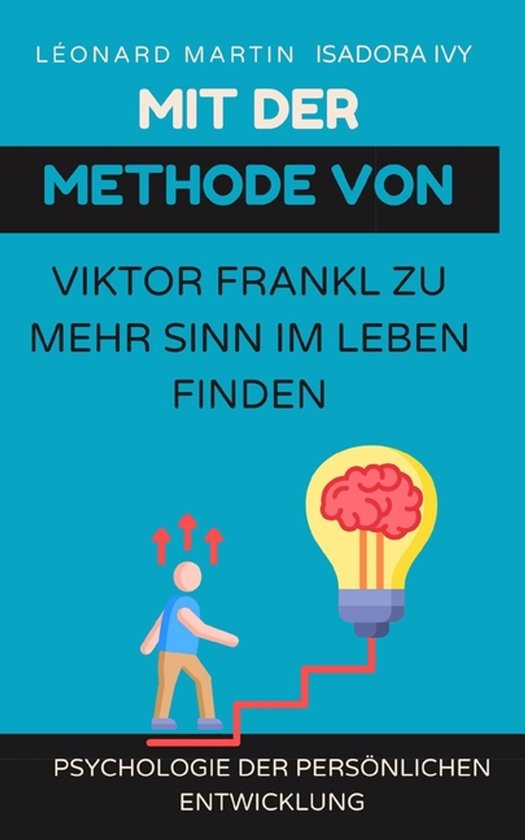 Mit der Methode von Viktor Frankl zu mehr Sinn im Leben find ... - cover
