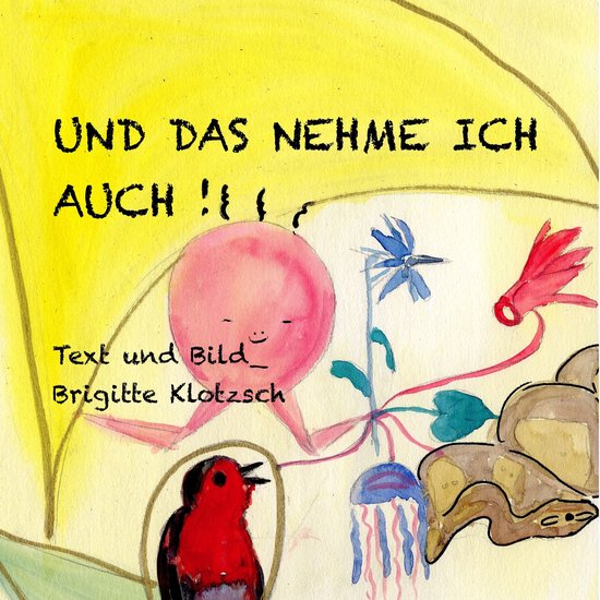 Und das nehme ich auch! - cover