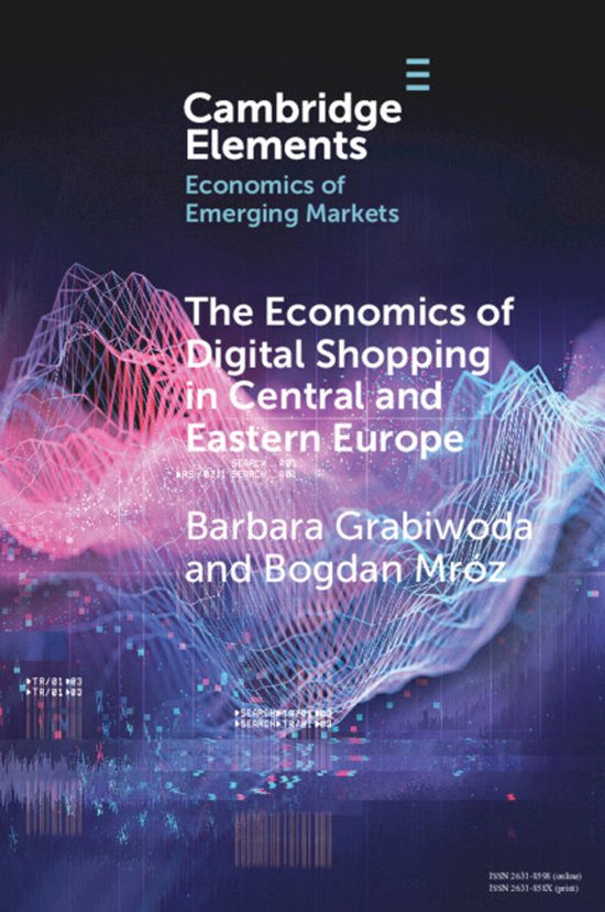 Elements in the Economics of Emerging Markets-The Economics of Digital Shopping in Central and Eastern Europe