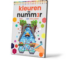 Kleuren op Nummer voor Volwassenen | Kleurrijk Holland! | Kleurboek voor volwassenen | Kleuren op Numm3r | Color by Number | Kleuren Volwassenen | Vakantieboek voor Kinderen
