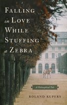 Boekomslag met de titel 'Falling in Love While Stuffing a Zebra' en een zebra op een plein met bomen en gebouwen.