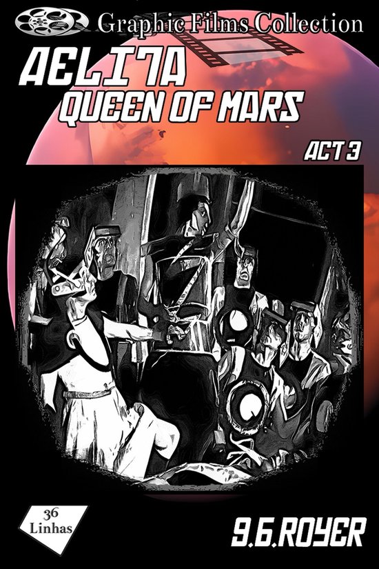Graphic Films Collection - Aelita - Queen of Mars – act 3