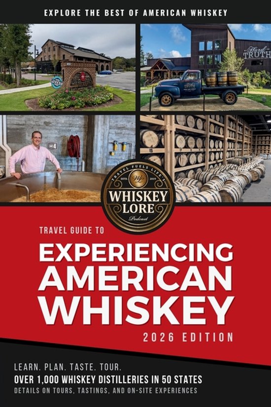 Whiskey Lore's Travel Guide to Experiencing American Whiskey - cover
