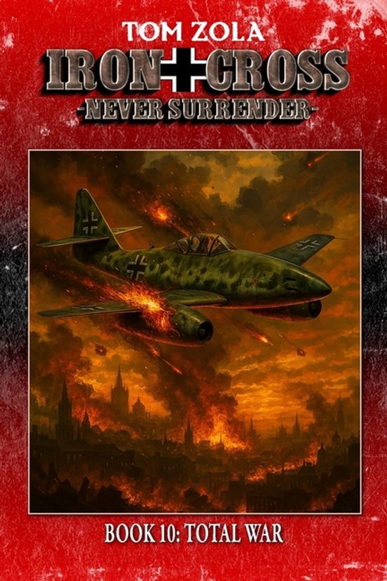 Iron Cross - Never Surrender! Book 10 - cover