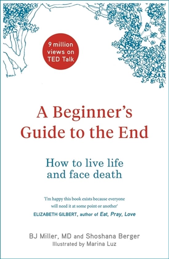 A Beginners Guide to the End How to Live Life to the Full an ... - cover