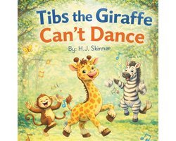 Tibs the Giraffe Can't Dance