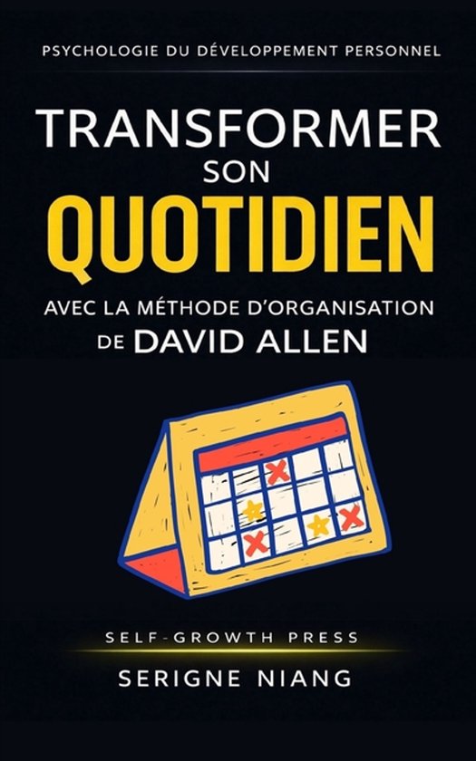 Transformer son quotidien avec la méthode d'organisation de ... - cover
