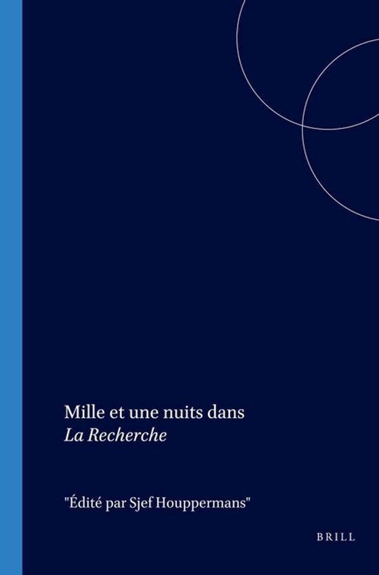 Couverture du livre 'Mille et une nuits dans La Recherche', édité par Sjef Houppermans.
