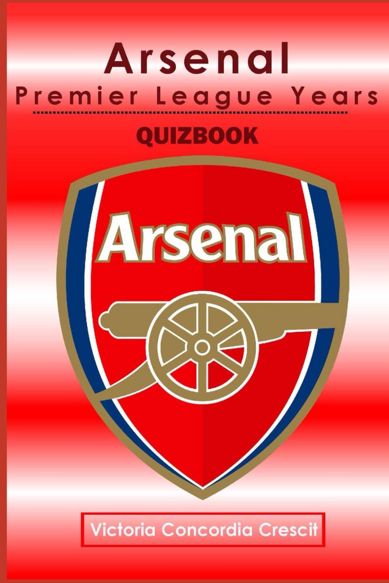 Voetbal Quizboek: Kennis Test Arsenal FC - Premier League Tijdperk 1992-2023
