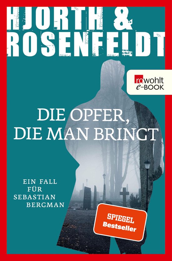 Ein Fall für Sebastian Bergman 6 - Die Opfer, die man bring ... - cover