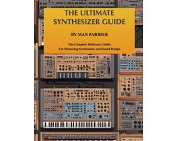 Complete Synthesizer Guide Sound Design