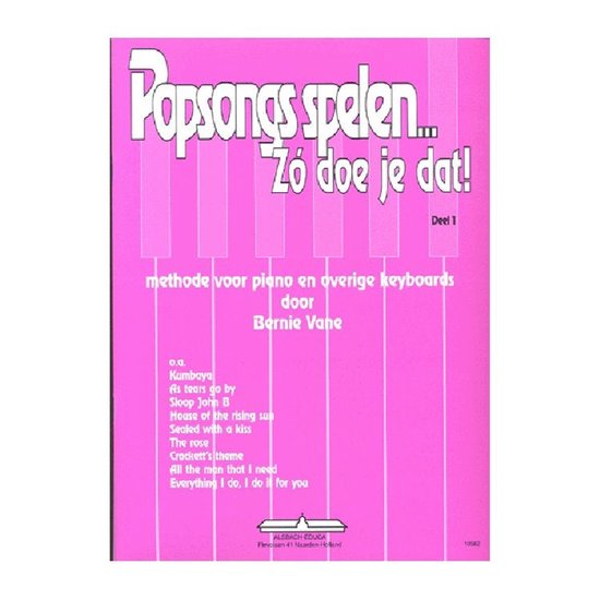 Couverture de 'Popsongs spelen... Zo doe je dat!', volume 1. Méthode pour piano et claviers par Bernie Vane. Rose avec des touches blanches. Liste des chansons.