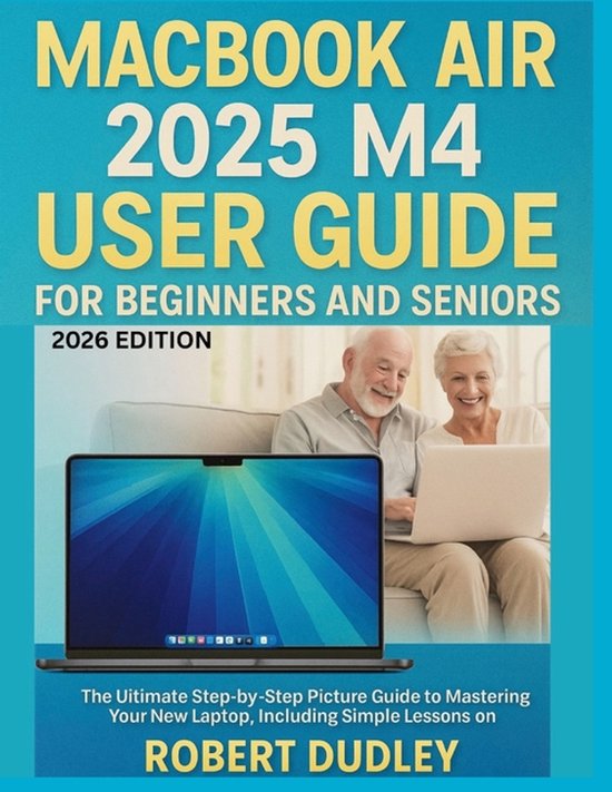 MacBook Air 2025 M4 User Guide for Beginners and Seniors ...