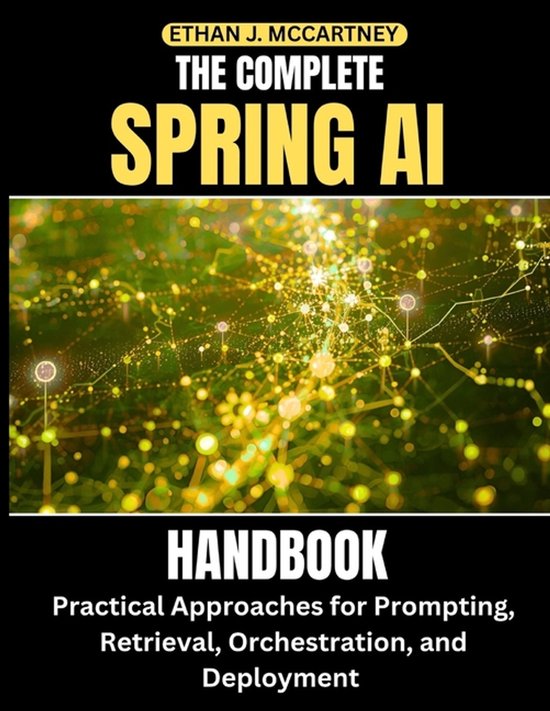 The Complete Spring AI Handbook: Practical Approaches for Prompting ...