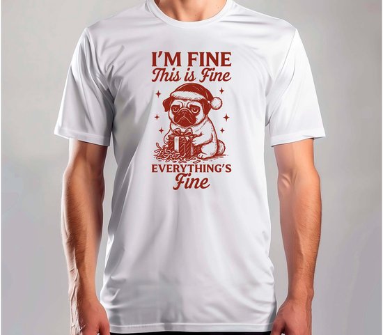 I'm fine this is fine everything's fine - T Shirt - MerryChristmas - ChristmasVibes - Funny - Sarcasm - VrolijkKerstfeest - Kerstmis - Grappig - Sarcasme