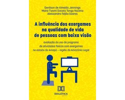 A influência dos exergames na qualidade de vida de pessoas com baixa visão