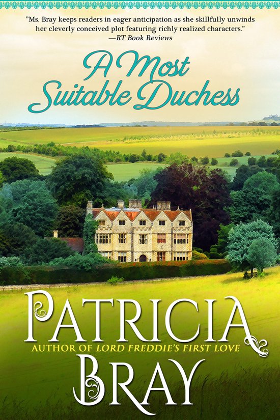 Boekhoes voor 'A Most Suitable Duchess' van Patricia Bray, met een landhuis op een heuvelachtig landschap.