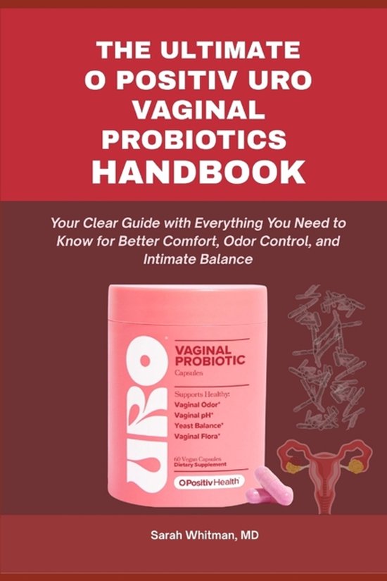 The Ultimate O Positiv Uro Vaginal Probiotics Handbook - cover