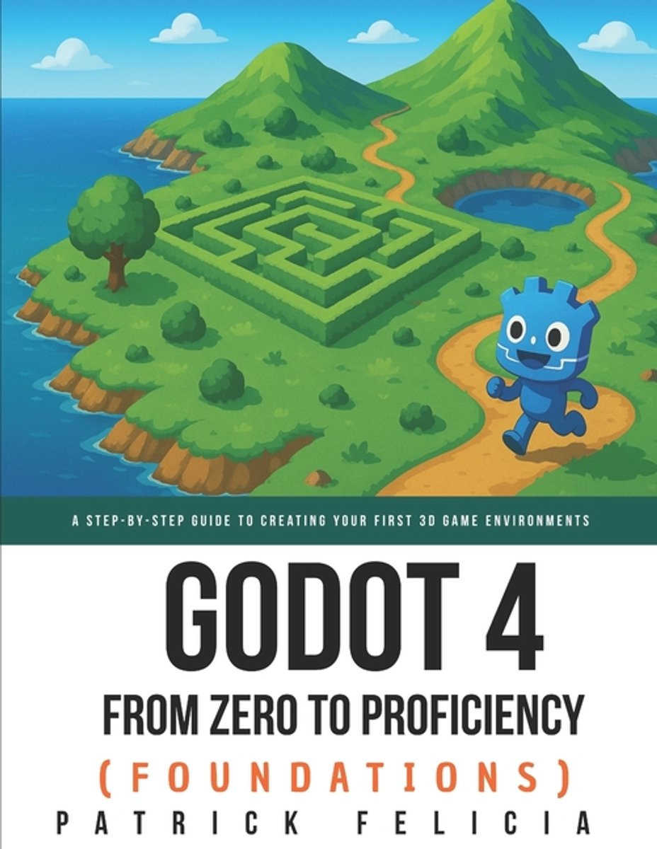 Omslag van Godot from Zero to Proficiency- Godot from Zero to Proficiency (Foundations)