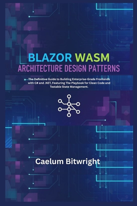 The Caelum Protocol- Blazor Wasm Architecture Design Patterns, Caelum ...