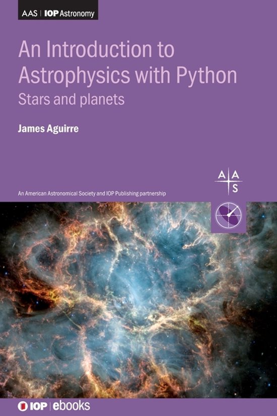 Boekomslag van 'An Introduction to Astrophysics with Python: Stars and planets' door James Aguirre, met een afbeelding van een sterrennevel.