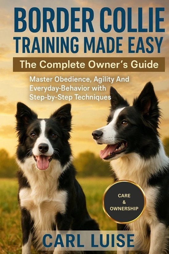 Border Collie Training.pdf Border Collie Training Made Easy: The Complete Owner's Guide: Master ...